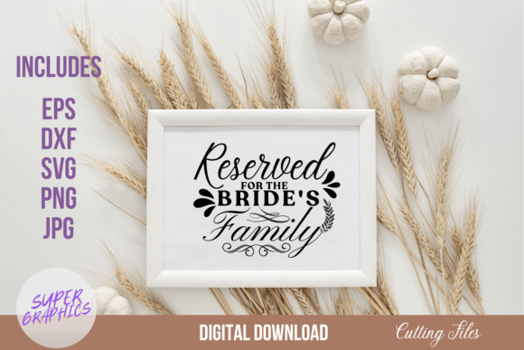 Download Reserved for the Bride's Family Sign SVG - For Collection