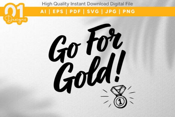 Download Go for Gold Motivational SVG File - For Collection