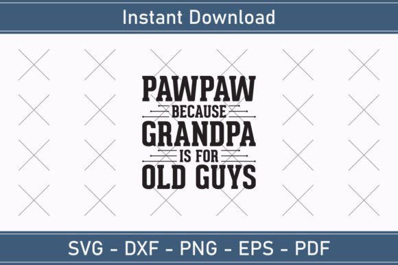 Download Pawpaw Because Grandpa is for Old Guys - For Collection
