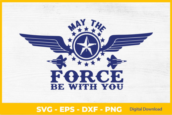 Download May the Force Be with You Airforce Svg - For Collection